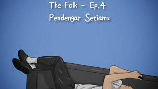 Pendengar Setiamu The Folk Ep4   