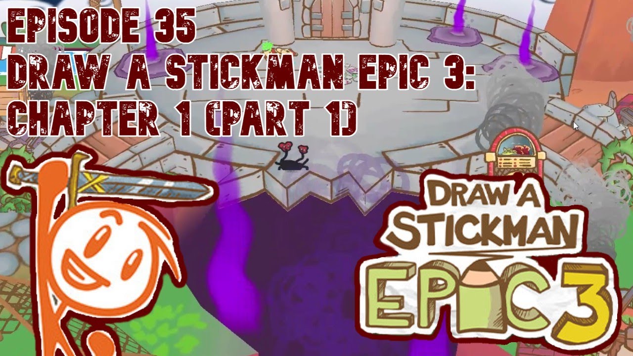 Episode 35 - Draw A Stickman Epic 3: Chapter 1 (Part 1) - YouTube