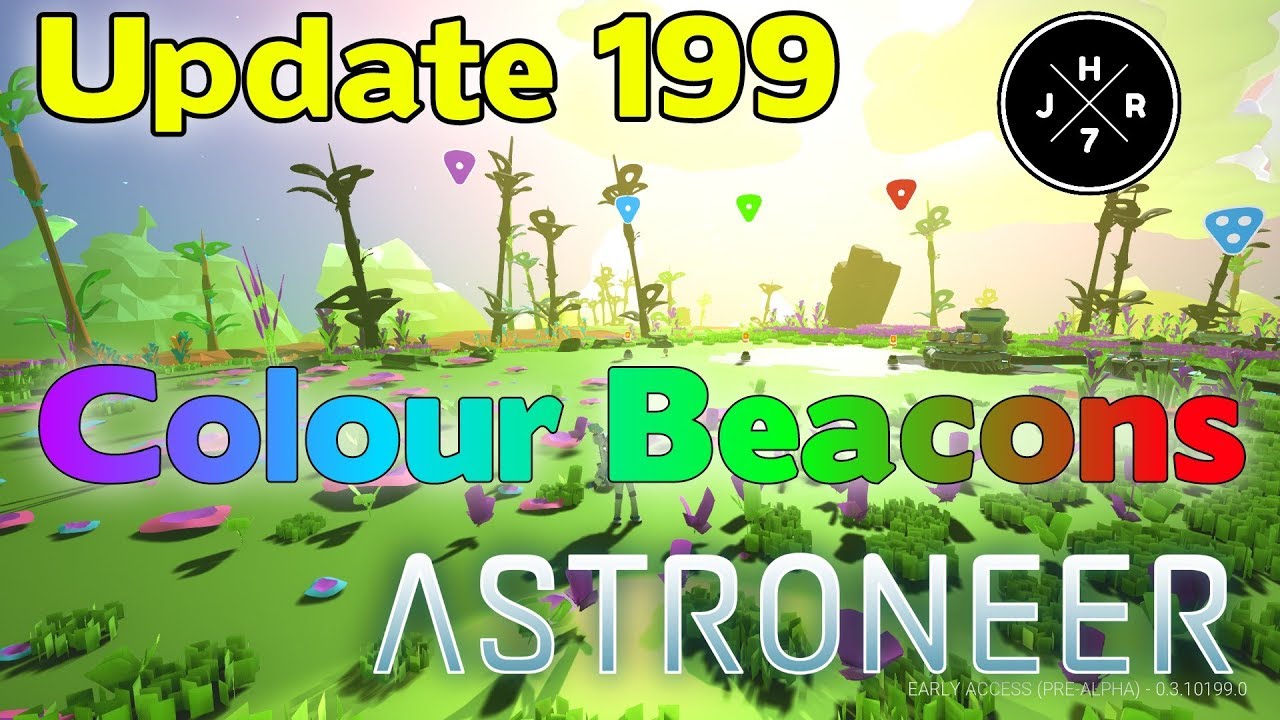 NEW COLOUR BEACONS ✔ Astroneer Update 199 !! Lets Play Astroneer Gameplay Hammer7Jnr