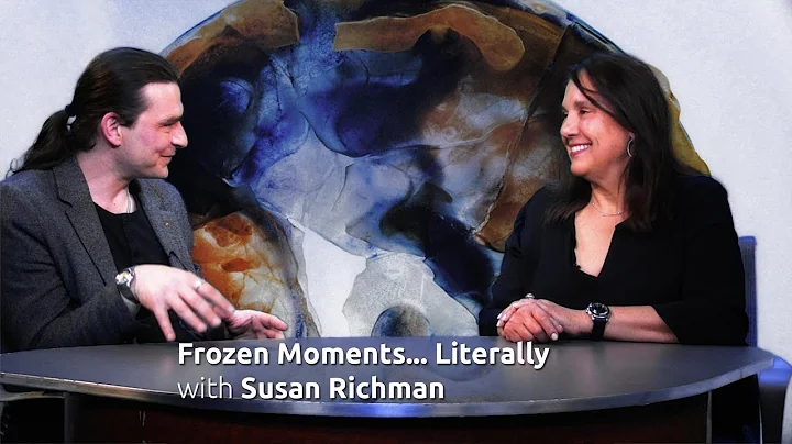 Frozen Moments... Literally with Susan Richman