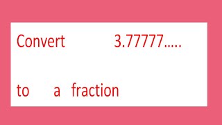 Convert 3 77777 to a fraction
