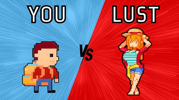 How to Defeat Lust, explained as a video game