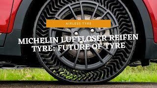 Michelin Luftloser Reifen Tyre - Airless Tyre (Future of tyre) | Michelin Luftloser Reifen Tyre