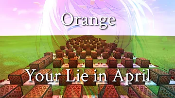 Orange| Shigatsu wa Kimi no Uso (Ending 2) “Your Lie in April”