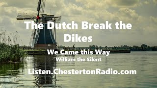 The Dutch Break the Dikes - We Came This Way - William the Silent - NBC University of the Air