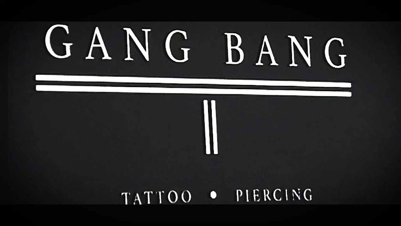 Gang Bang Tattoo Frankfurt Youtube