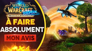 NE LOUPEZ PAS MIST OF PANDARIA REMIX ! 🔥 MON AVIS après 50h +