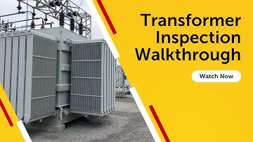 Transformer Inspection Walkthrough