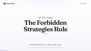 Top One Trader Forbidden Strategies: Rules That Void Accounts