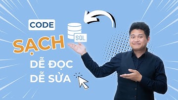 4 TIPS viết câu lệnh SQL như chuyên gia!