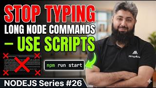 Stop typing long Node commands — use scripts | NodeJS Series #26