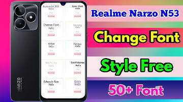 how to change font style in realme narzo n53, realme narzo n53 font style change