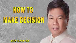 Ed Lapiz -  How to make decision
