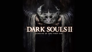 Dark Souls II Scholar of the First Sin | День 9