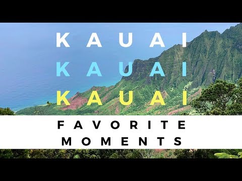 FIRST TIME in KAUAI || Favorite Moments