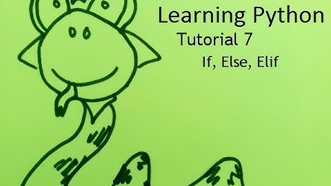Learning Python, Tutorial 7: If, Elif & Else Conditions