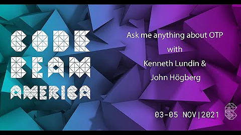 Ask me anything about OTP | Kenneth Lundin & John ...