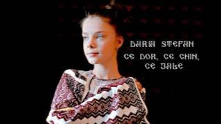 Daria Stefan - Ce dor, ce chin, ce jale / La Ciolpani la crucea-nalta