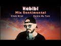 Cheb Bilal HABIBIвќ пёЏ Mix Sentimental 2025 Remix By Toni Cheb Bilal HABIBIвќ пёЏ Mix Sentimental 2025 Remix By Toni