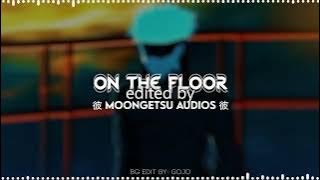 Jennifer Lopez - On The Floor | Edit Audio (20/24)
