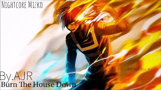 Nighrcore-Burn The House Down lyrics