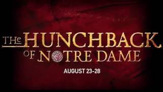 THE HUNCHBACK OF NOTRE DAME: August 23-28, 2016 produced by Music Circus at the Wells Fargo Pavilion
