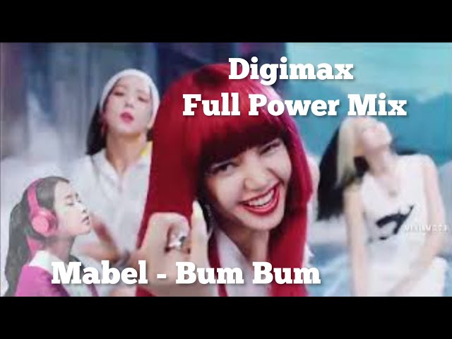 Mabel - Bum Bum (Digimax Full Power Mix) class=