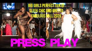 Big Girls Perfect Ten @ Sleek Chic and Ghetto Fabulous Ball 2026