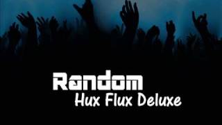 Random - Hux Flux Deluxe Resimi