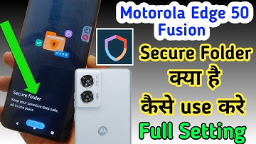 Motorola edge 50 fusion 5g secure folder setting / how to use secure folder / moto secure folder use