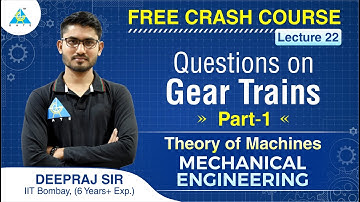 FREE CRASH COURSE | Lecture 22 | Questions on Gear Trains | (Part-1) | Theory of Machines | ME