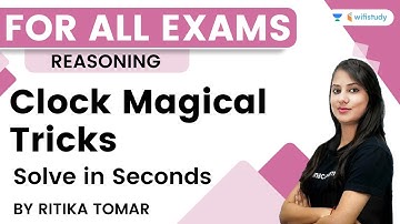 Clock Magical Tricks | Solve in Seconds | Reasoning | Ritika Tomar | wifistudy