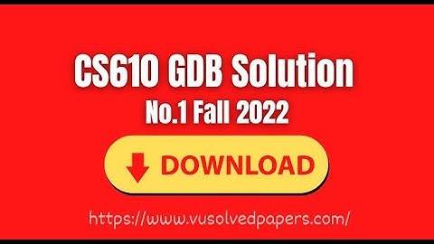 CS610 GDB No 1 Solution Fall 2022 With File | CS610 GDB solution 2022