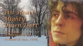 Watch Marc Bolan Fist Heart Mighty Dawn Dart video