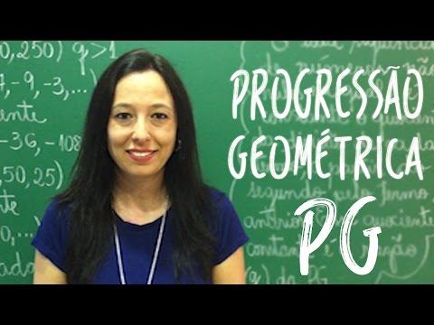 Progressão Geométrica - PG - Vivendo a Matemática com a Professora Angela