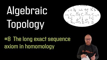 08 The long exact sequence axiom in homology