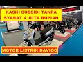 MOTOR LISTRIK DAVIGO: KASIH SUBSIDI 4 JUTA TANPA SYARAT‼️ #pevs2023