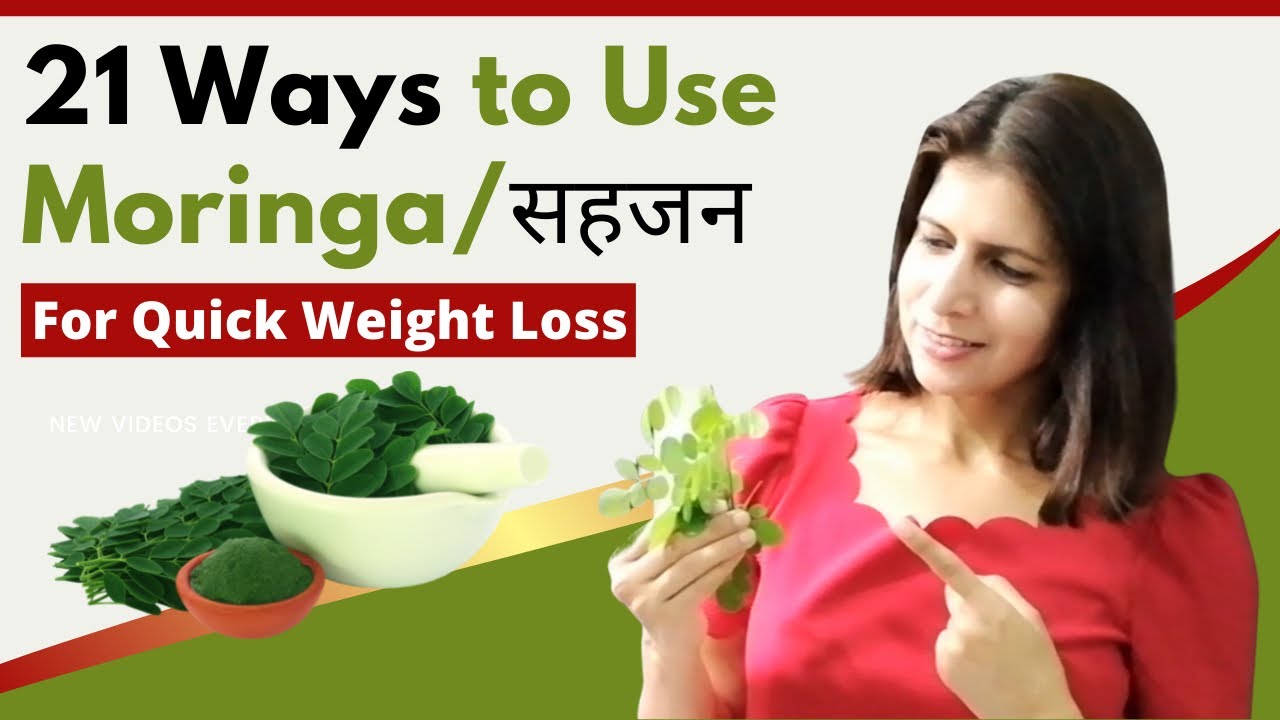 Can I Take Moringa With Magnesium 21 Ways to Use Moringa / सहजन for Quick Weight Loss | When & How Much