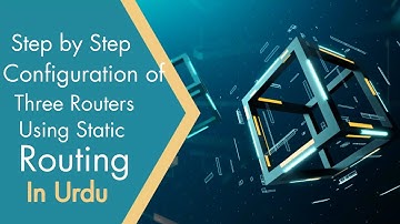 How to Configure Three router with Static routing using CLI in Urdu / Hindi