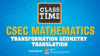 CSEC Mathematics - Transformation Geometry - Translation - April 12 2021