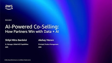 AWS re:Invent 2025 - AI-powered co-selling: How AWS and partners accelerate growth together (PEX207)