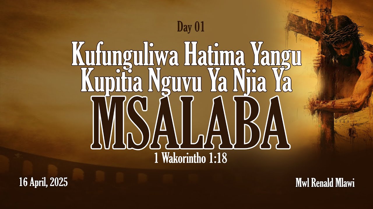 KUFUNGULIWA HATIMA YANGU KUPITIA NGUVU YA NJIA YA MSALABA | DAY 01 ...