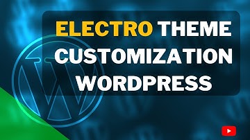 Electro Theme Customization WordPress