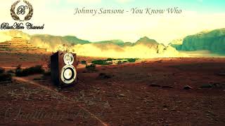 Johnny Sansone - You Know Who - (Southern Rock)