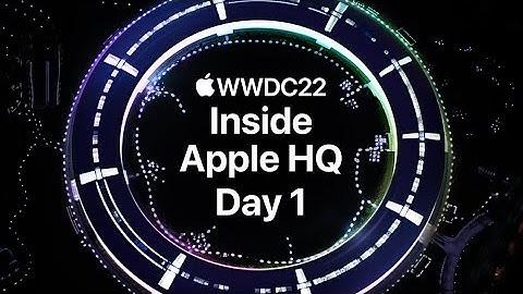Apple WWDC22: Inside Apple HQ & Day 1 Debrief of Apple