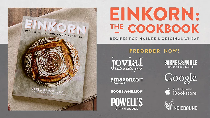Einkorn: The Cookbook- Recipes for Nature's Origin...
