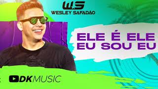 WESLEY SAFADÃO [CD VERÃO 2021] - ELE É ELE, EU SOU EU