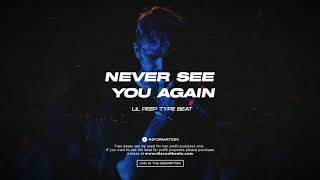 FREE | LiL PEEP TYPE BEAT "NEVER SEE YOU AGAIN" | ALTERNATIVE ROCK