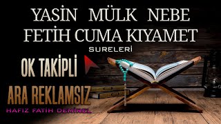 Yasin Mülk Nebe Fetih Cuma Kıyamet Sureleri Ok Takipli