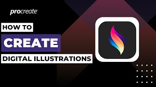 How To Use Procreate To Create Digital Illustrations